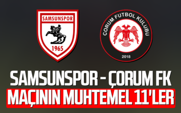 Samsunspor Çorum FK muhtemel 11